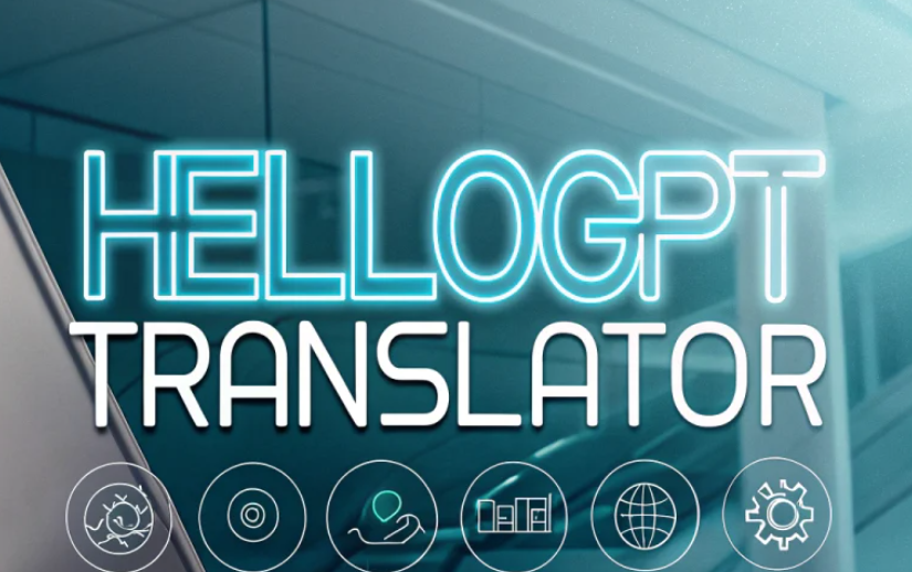 HelloGPT翻译器实战手册：跨境电商聊天翻译全流程技巧